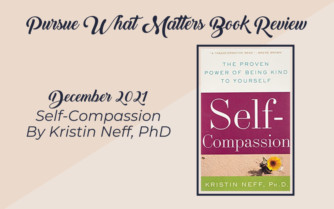 Episode 139: Book Review – Self Compassion: The Proven Power of Being Kind to Yourself