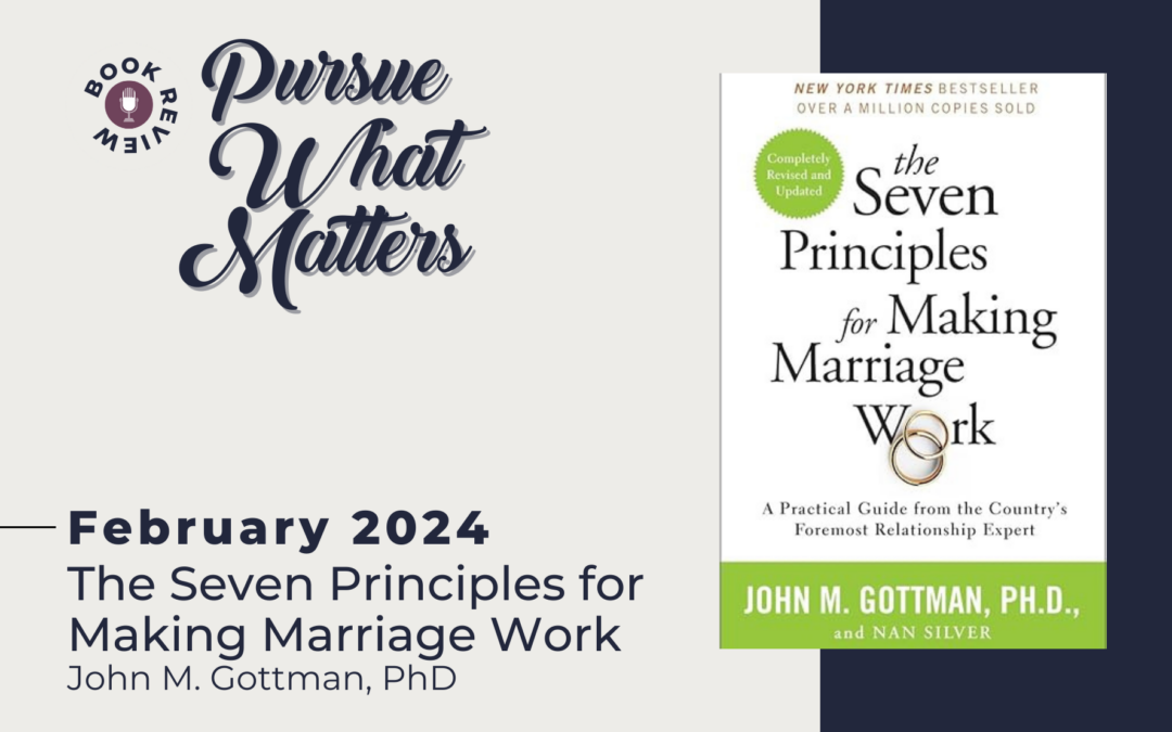 Book Review – The Seven Principles for Making Marriage Work
